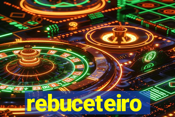 rebuceteiro