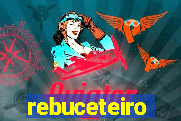 rebuceteiro