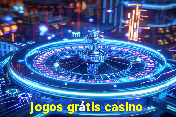 jogos grátis casino