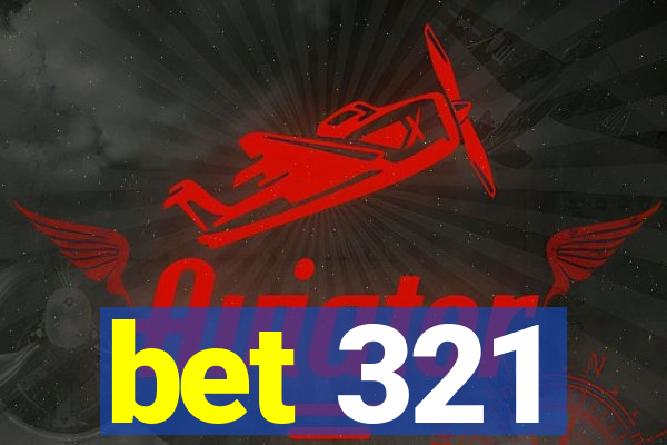 bet 321