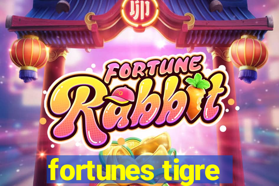 fortunes tigre