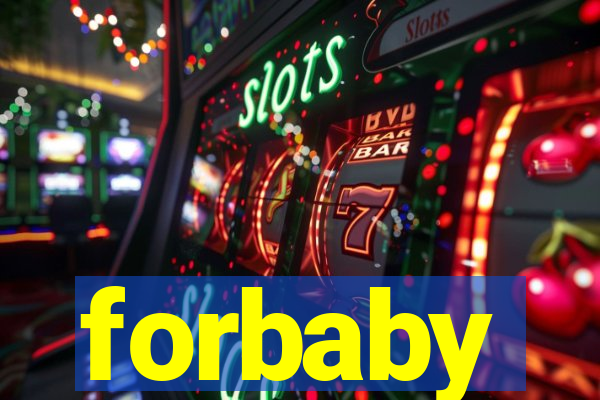 forbaby