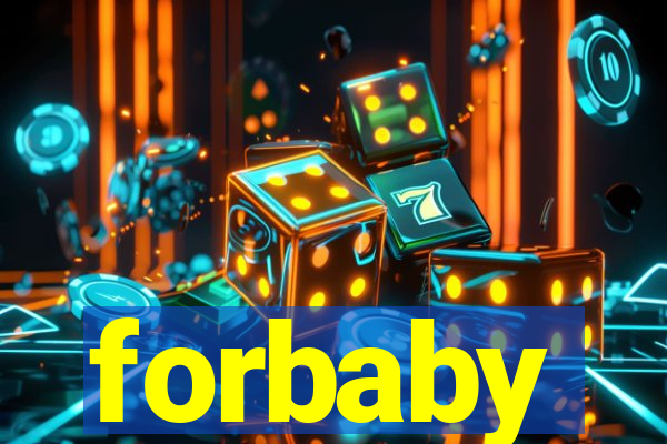 forbaby