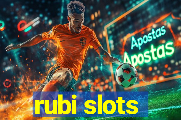 rubi slots