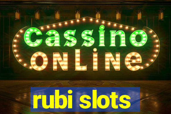 rubi slots