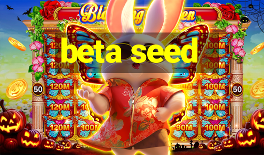 beta seed