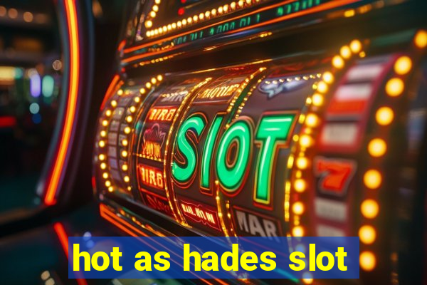 hot as hades slot