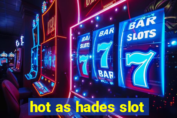 hot as hades slot