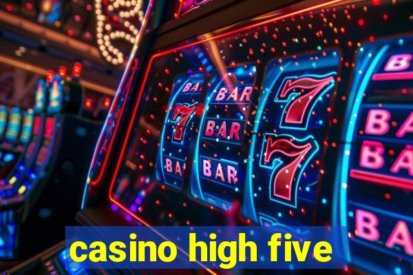 casino high five