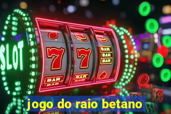 jogo do raio betano