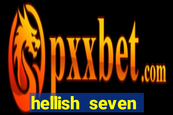 hellish seven deluxe slot online