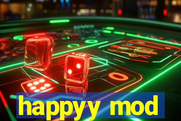 happyy mod