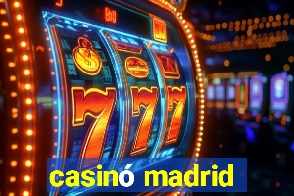 casinó madrid