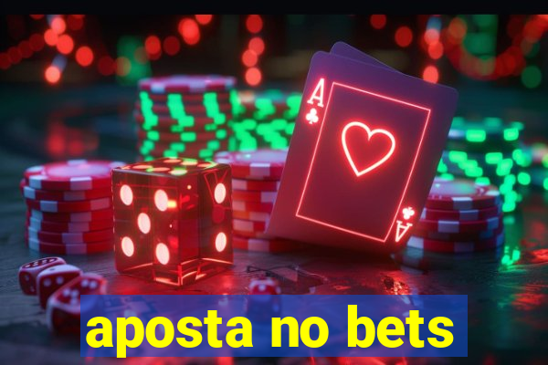 aposta no bets