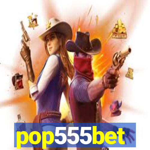 pop555bet