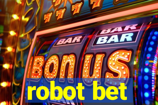 robot bet