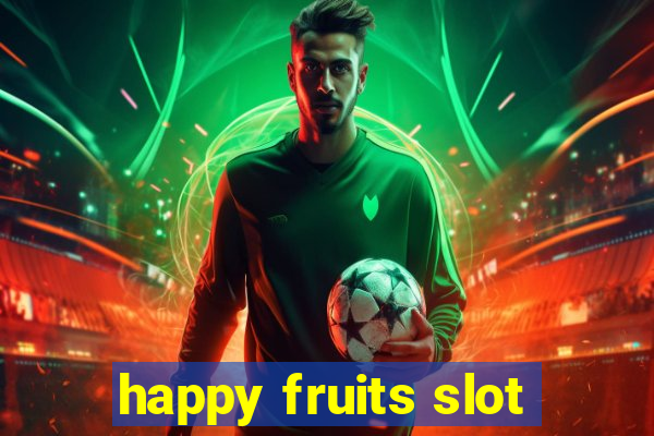 happy fruits slot