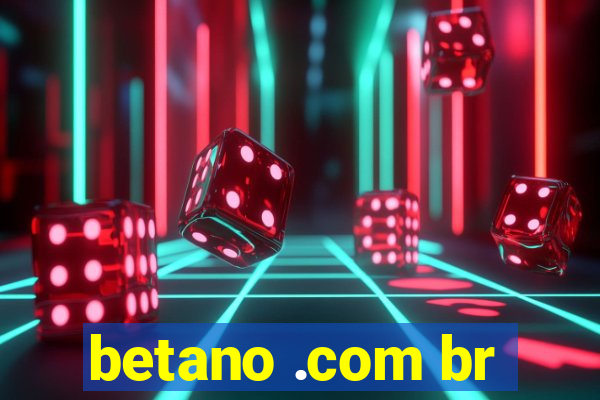 betano .com br