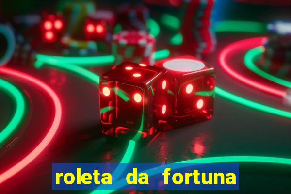 roleta da fortuna paga mesmo