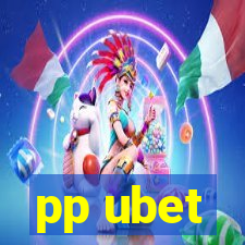 pp ubet