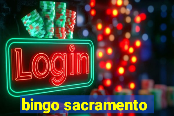 bingo sacramento