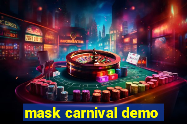 mask carnival demo