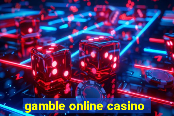 gamble online casino