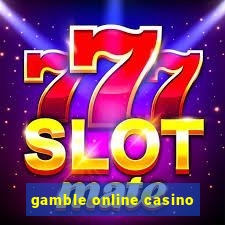 gamble online casino