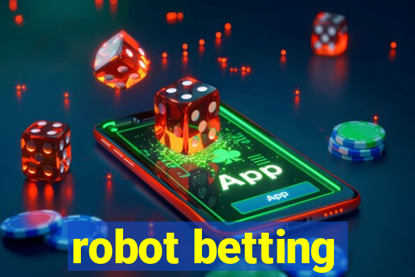 robot betting