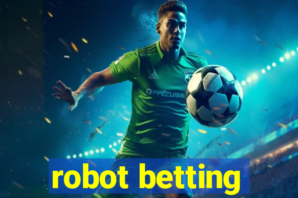 robot betting