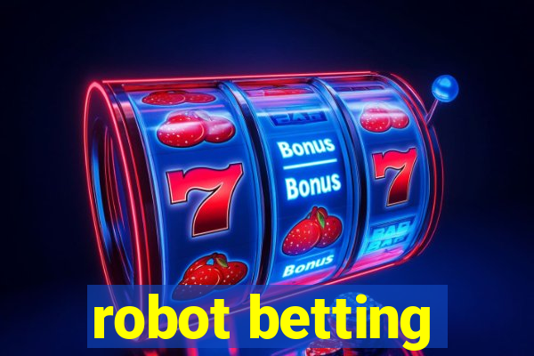 robot betting