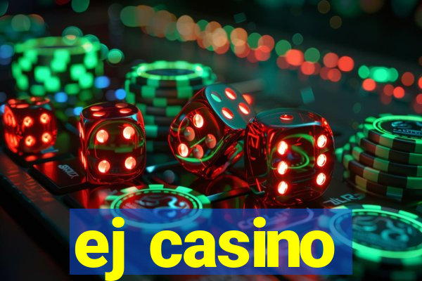 ej casino