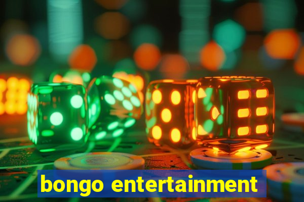 bongo entertainment