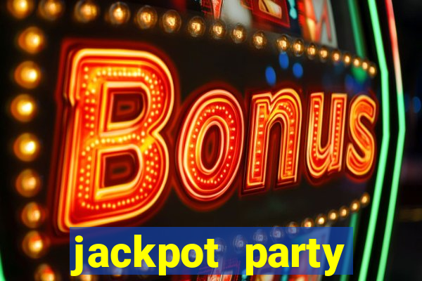 jackpot party casino game