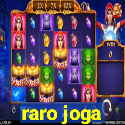 raro joga