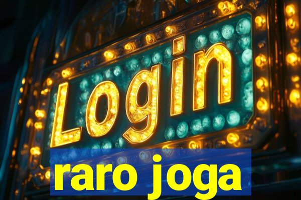 raro joga