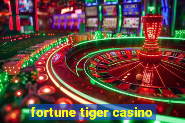 fortune tiger casino