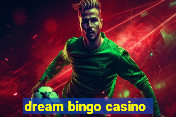 dream bingo casino