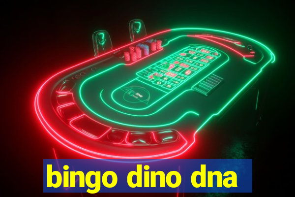 bingo dino dna