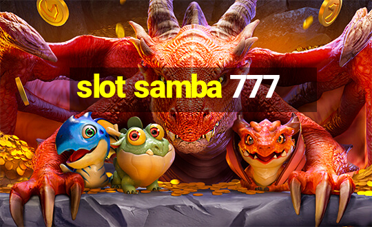 slot samba 777