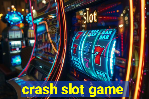 crash slot game