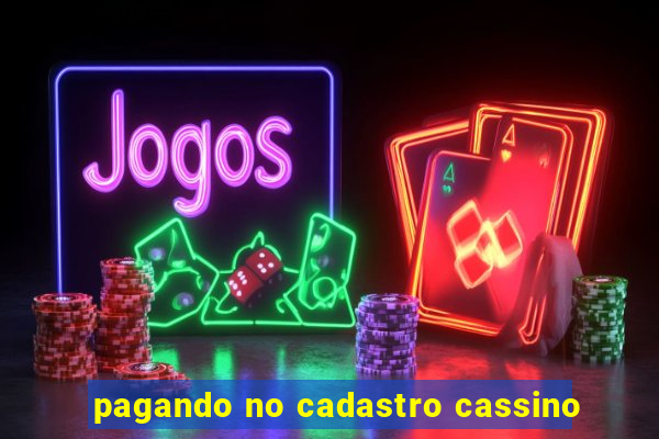 pagando no cadastro cassino