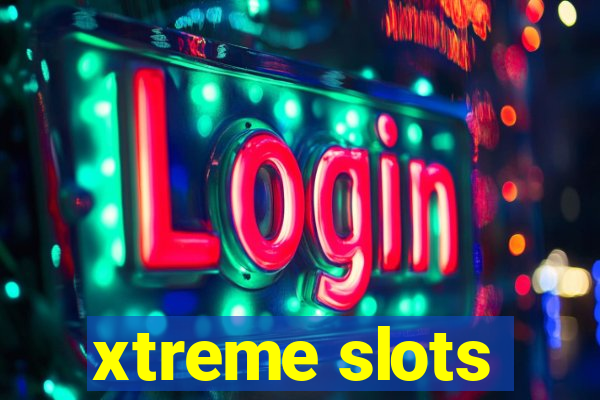 xtreme slots