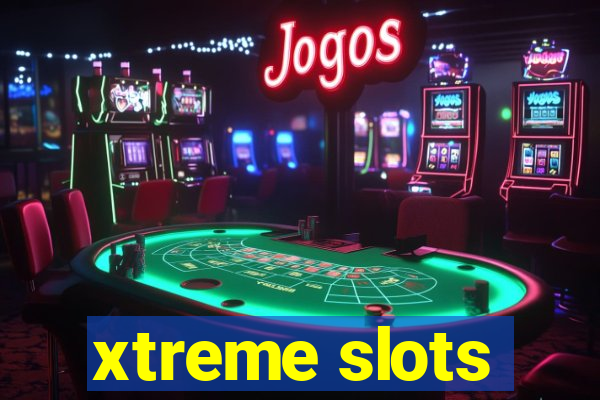 xtreme slots