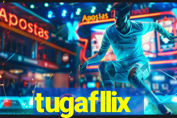 tugafllix