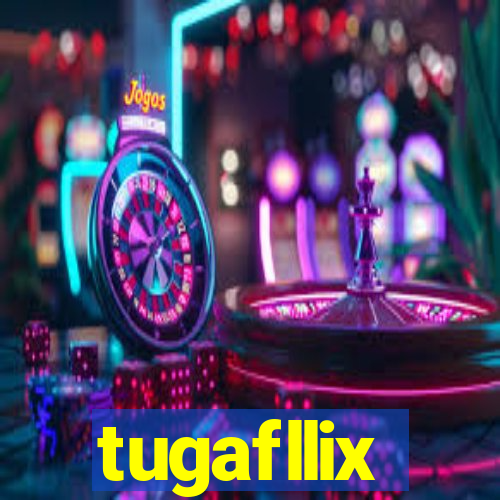 tugafllix