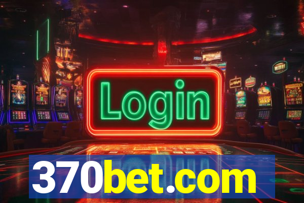 370bet.com