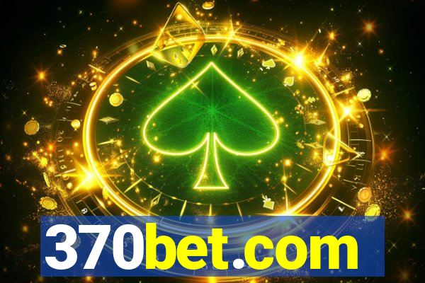 370bet.com