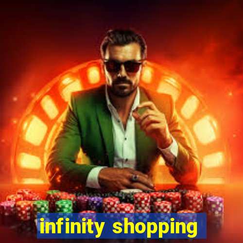 infinity shopping