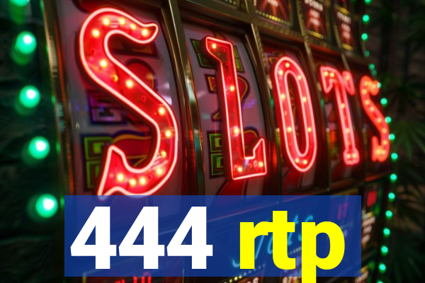 444 rtp